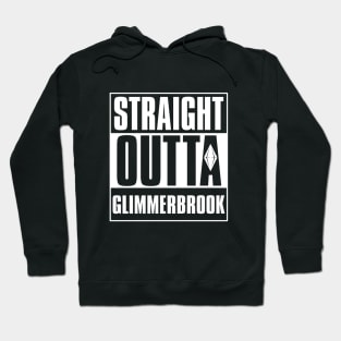 Straight Outta Glimmerbrook Hoodie